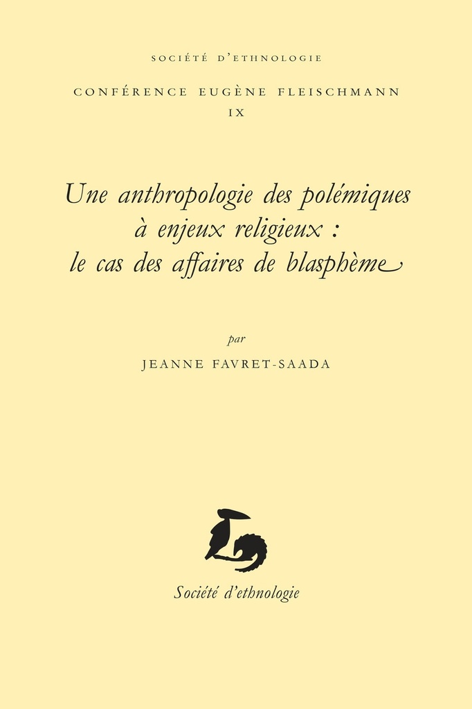 Une anthropologie des polémiques à enjeux religieux - le cas des affaires de blasphème