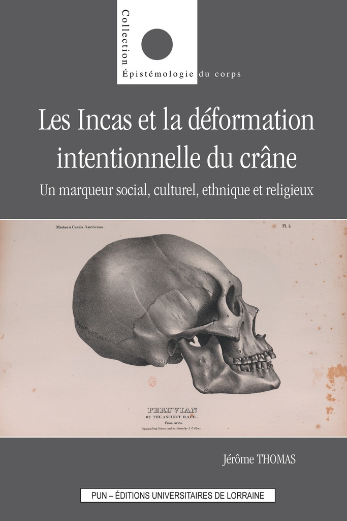Les Incas et la déformation intentionnelle du crâne - un marqueur social, culturel, ethnique et religieux