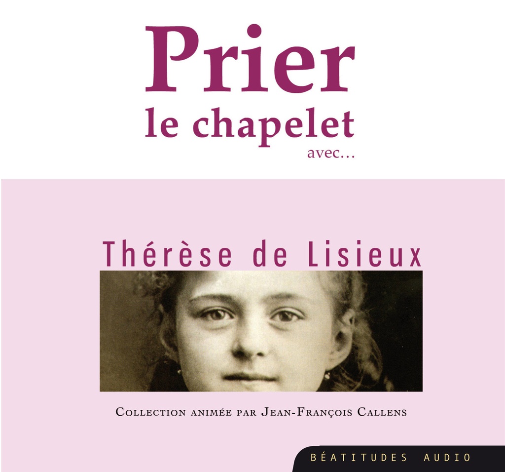 CD PRIER  LE CHAPELET AVEC THERESE DE LISIEUX
