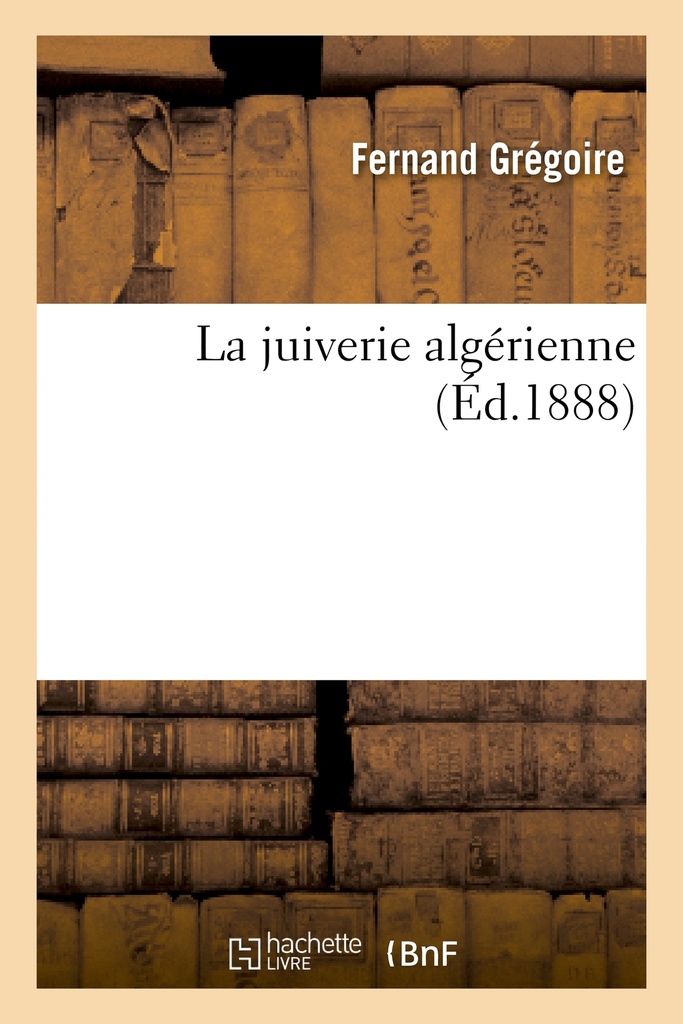 LA JUIVERIE ALGERIENNE
