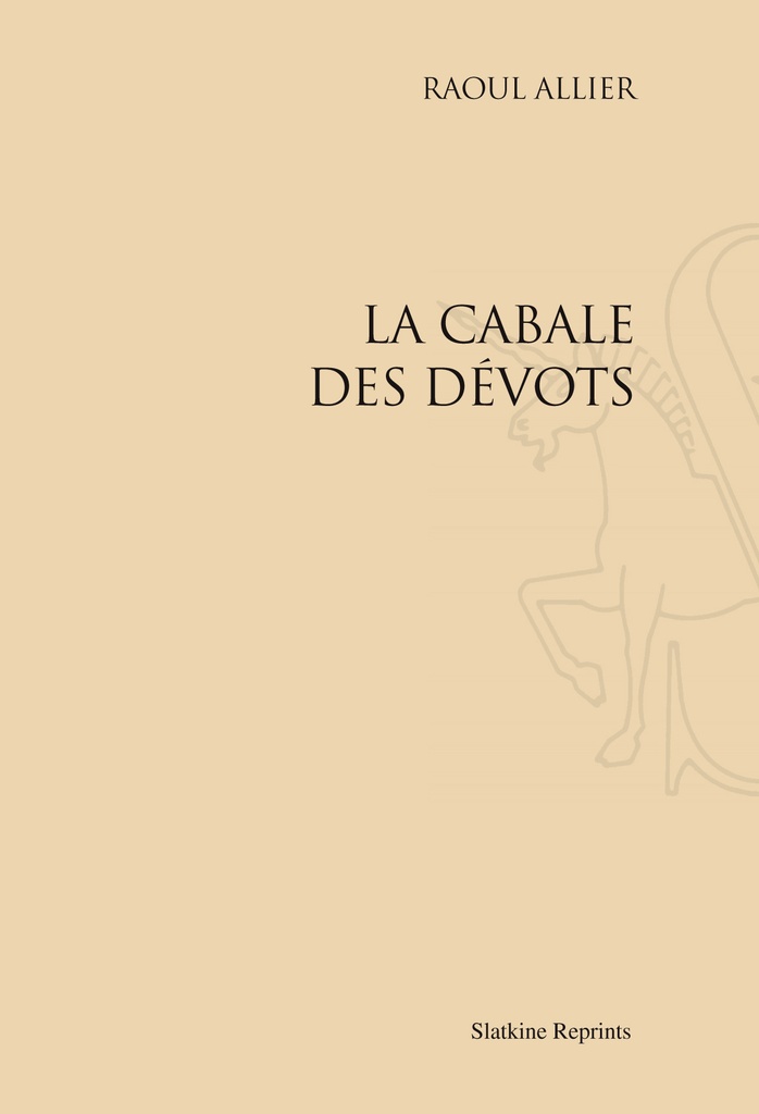LA CABALE DES DEVOTS. (1909)