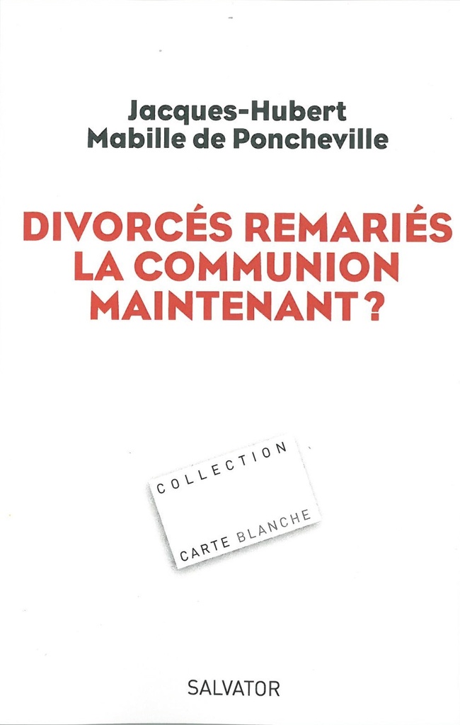 [9782706711336] Divorces remariés la communion maintenant?