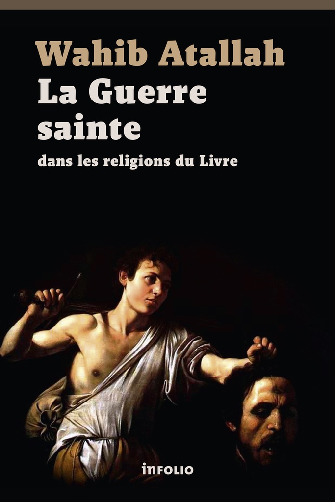 [9782884749473] La Guerre sainte dans les religions du Livre