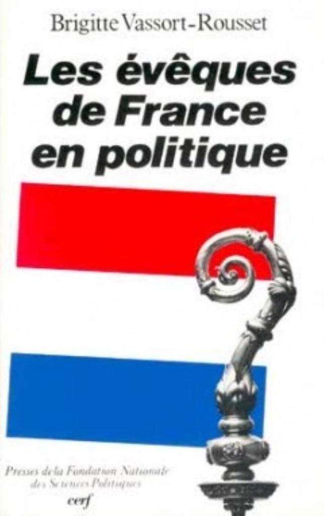 LES ÉVÊQUES DE FRANCE EN POLITIQUE