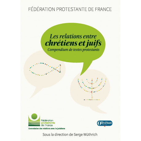 Les relations entre chrétiens et juifs - compendium de textes protestants