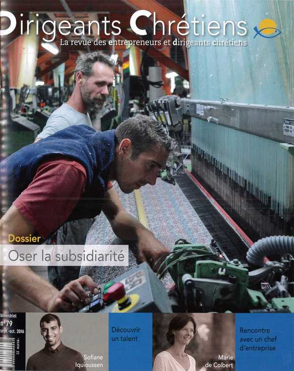 Dirigeants chrétiens N°79 - Oser la subsidiarité - Septembre/Octobre 2016