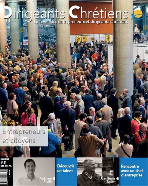 Dirigeants chrétiens N°81 - Entrepreneurs et citoyens - Janvier / Février 2017