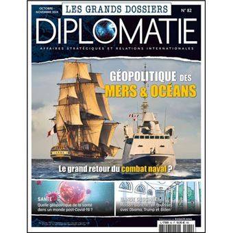 [3663322130359] Diplomatie GD n°82 : Géopolitique des mers et des océans - Octobre - Novembre 2024