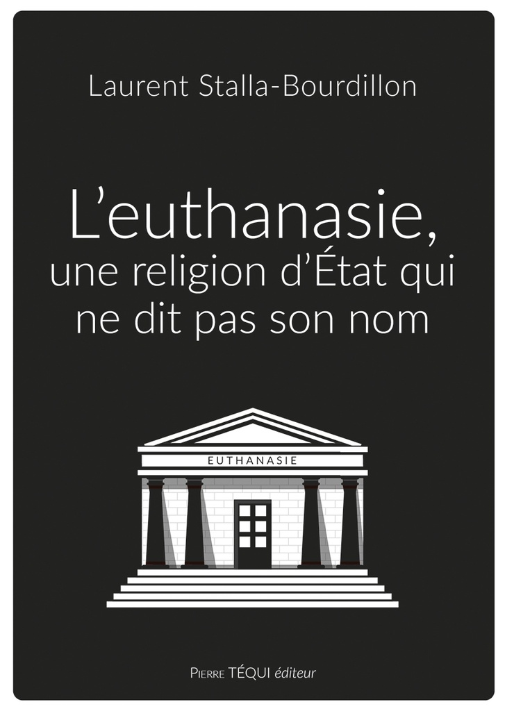 L'euthanasie, une religion d'Etat qui ne dit pas son nom