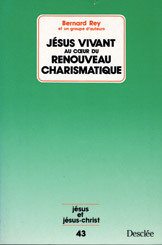 Jésus vivant au c ur du renouveau charismatique