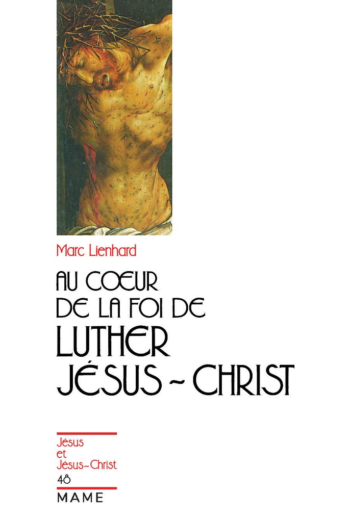 [9782718904917] Au coeur de la foi de Luther : Jésus-Christ