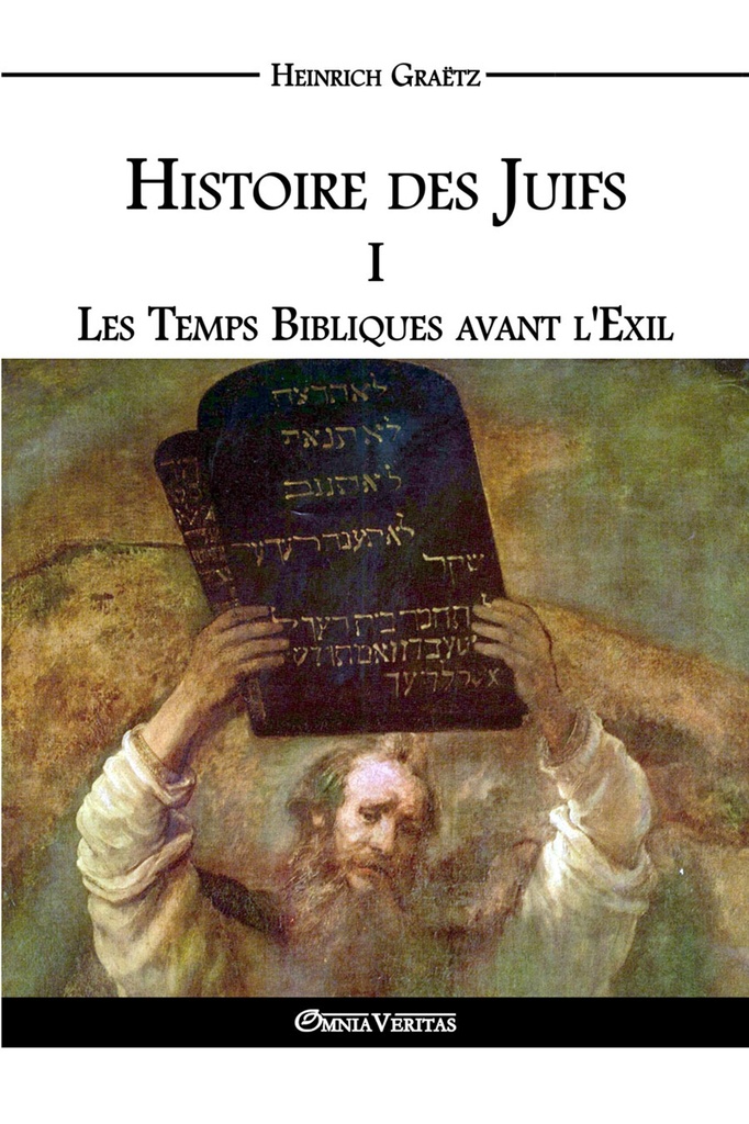 [9781911417293] Histoire des Juifs I - Les Temps Bibliques avant l'Exil