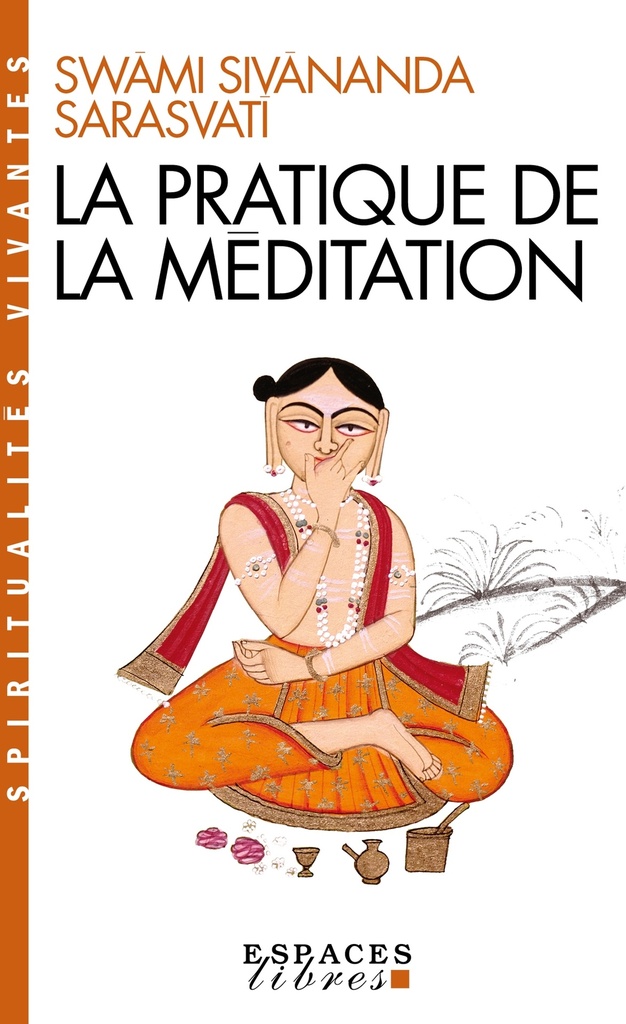 La Pratique de la méditation (Espaces Libres - Spiritualités Vivantes)