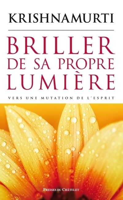 [9782845925137] Briller de sa propre lumière - Versz une mutation de l'esprit