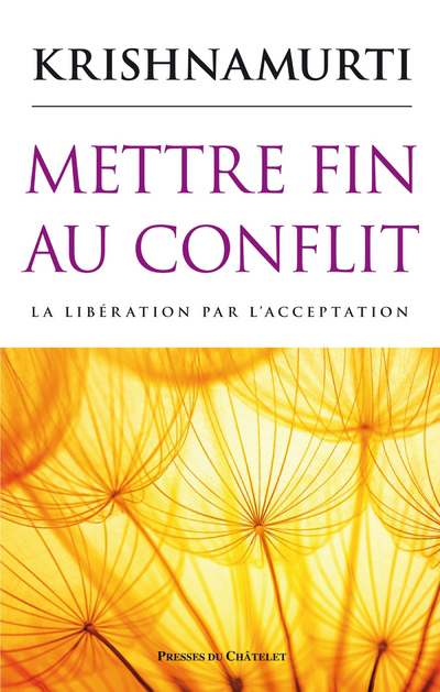 Mettre fin au conflit - La libération par l'acceptation