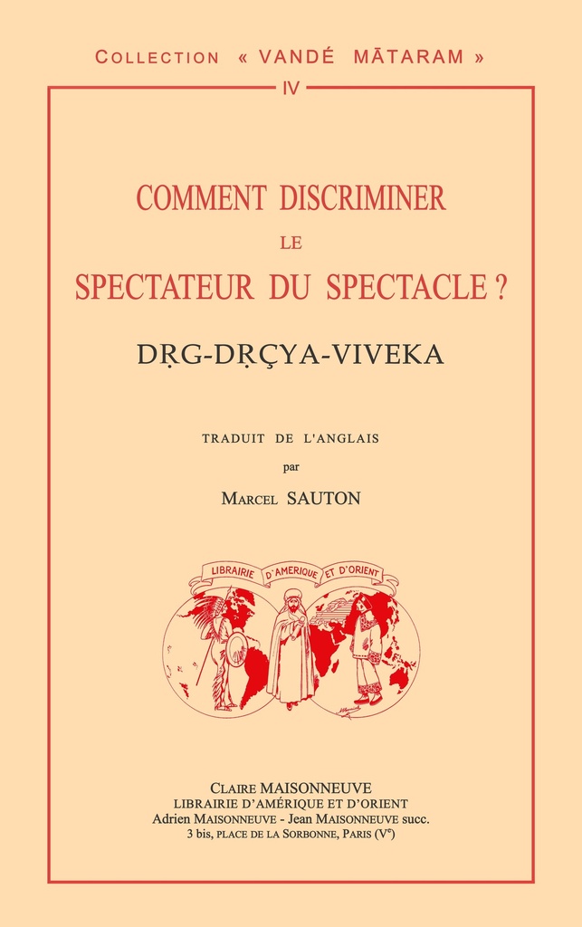 Comment discriminer le spectateur du spectacle ? Drg-Drçya-Viveka