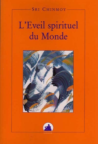 L'EVEIL SPIRITUEL DU MONDE