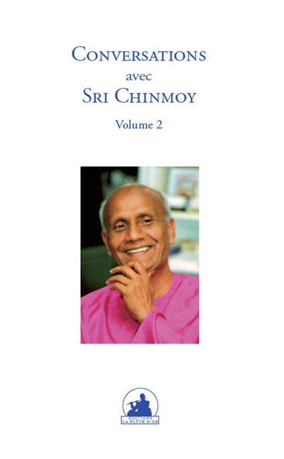 CONVERSATIONS AVEC SRI CHINMOY VOLUME 2