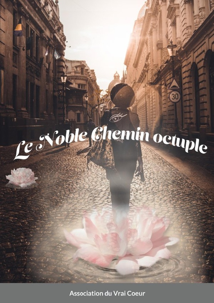 [9781716095054] Le Noble Chemin octuple
