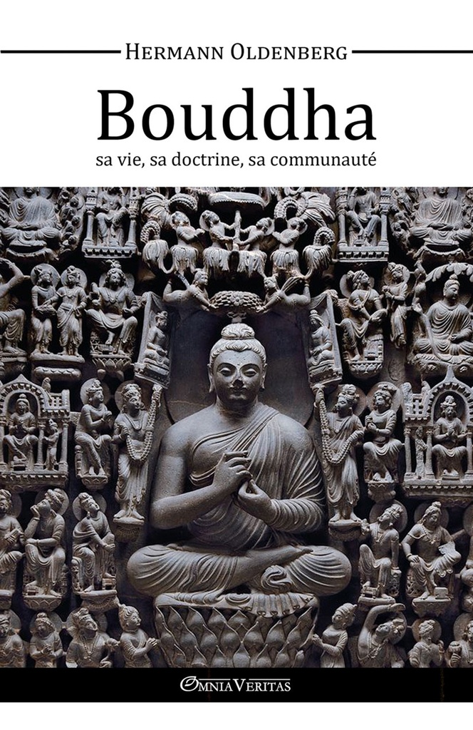 [9781910220412] Le Bouddha  sa vie, sa doctrine, sa communauté