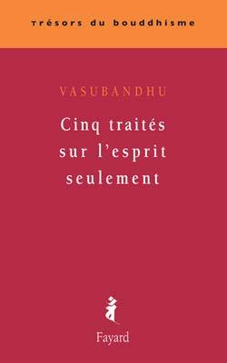 Cinq traités sur l'esprit seulement