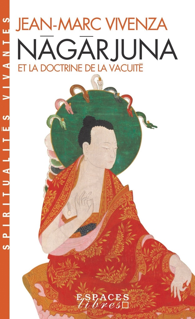 Nâgârjuna et la doctrine de la vacuité (Espaces Libres - Spiritualités Vivantes)