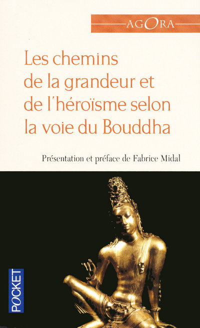 [9782266194372] Les chemins de la grandeur et de l'héroïsme selon la voie du Bouddha