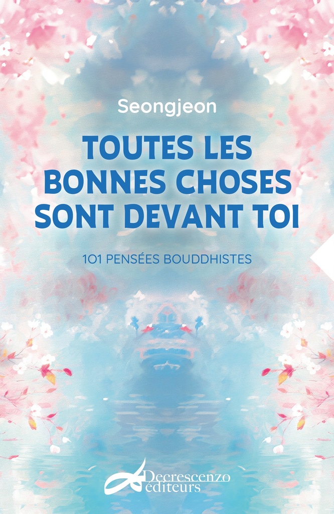 TOUTES LES BONNES CHOSES SONT DEVANT TOI.