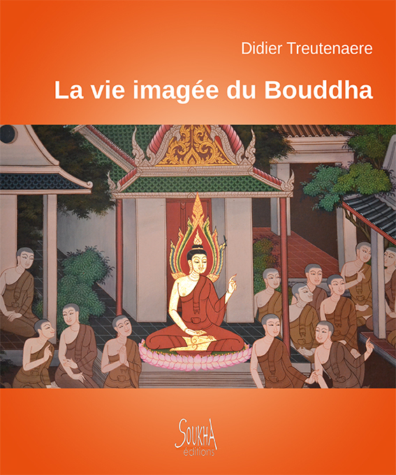 La vie imagée du Bouddha
