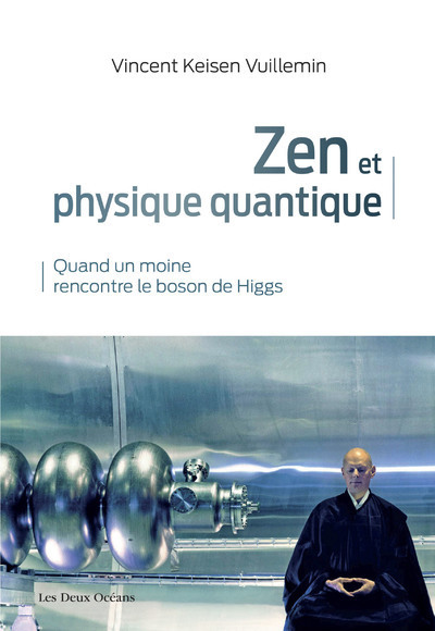 [9782866812485] Zen et physique quantique - Quand un moine rencontre le boson de Higgs