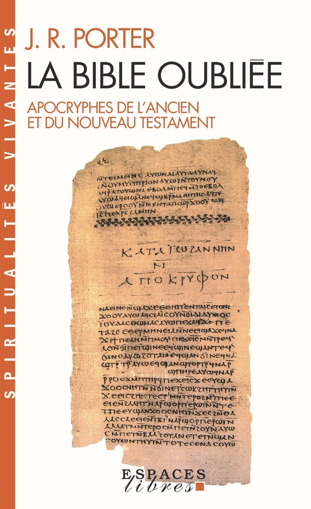 La Bible oubliée (Espaces Libres - Spiritualités Vivantes)