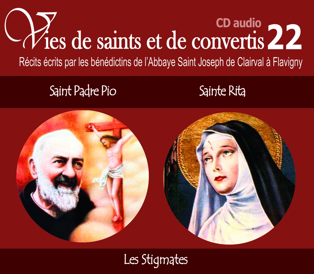 2 vies de saints ou de convertis T22 -- saint Padre Pio et sainte Rita - les stigmates - CD322