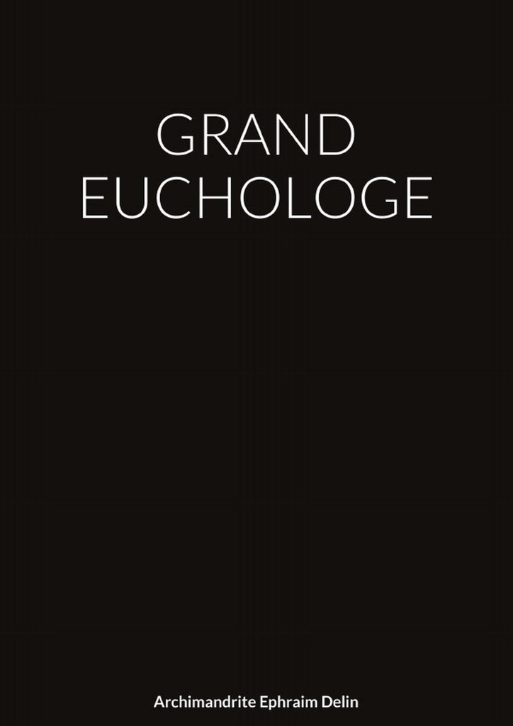 GRAND EUCHOLOGE