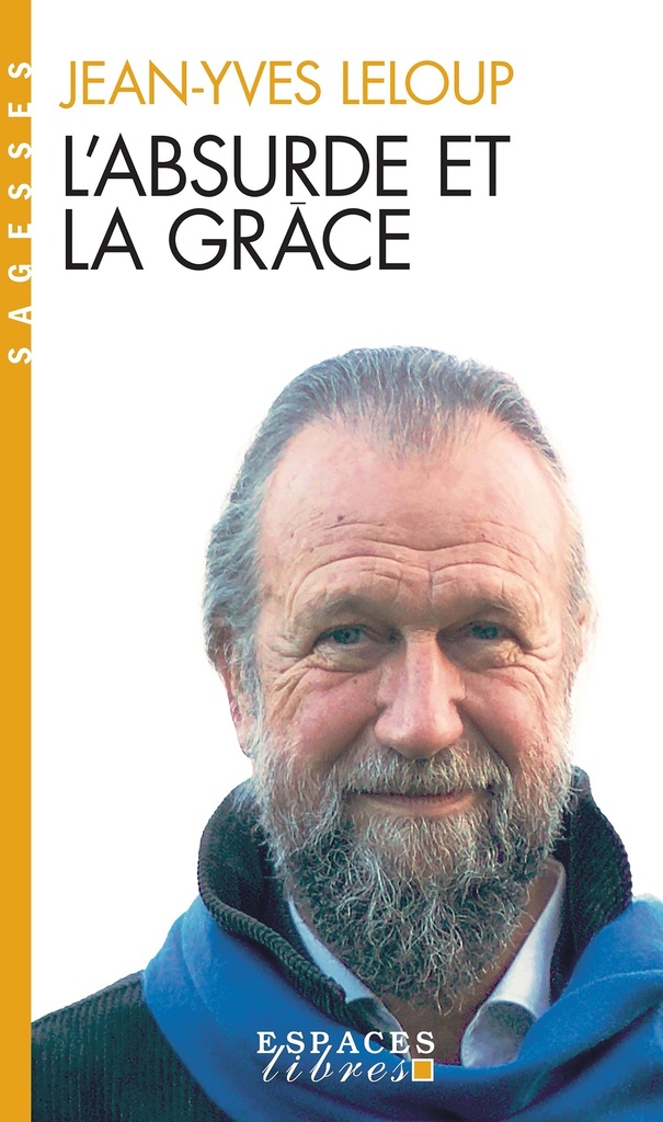L'Absurde et la Grâce (Espaces Libres - Sagesses)