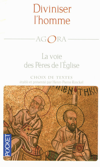Diviniser l'homme - La voie des Pères de l'Eglise