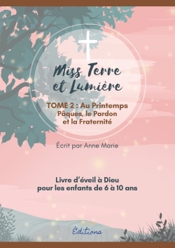 MISS TERRE ET LUMIERE - TOME 2 : AU PRINTEMPS