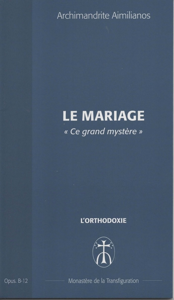 Le mariage «Ce grand mystère»