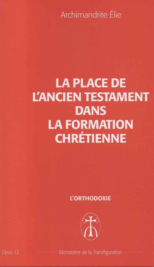 La place de l'ancien testament dans la formation des chrétiens