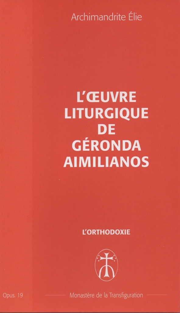 L'œuvre liturgique de Géronda Aimilianos