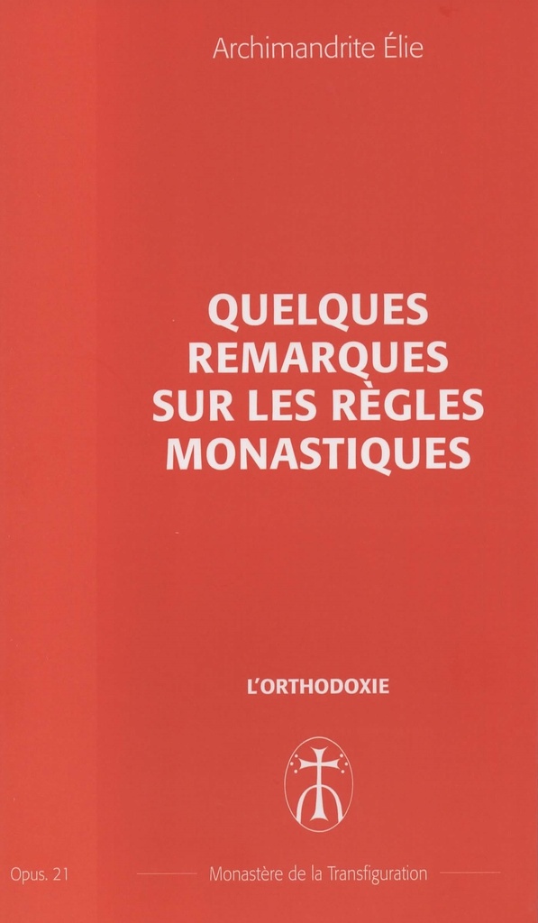 Quelques remarques sur les règles monastiques