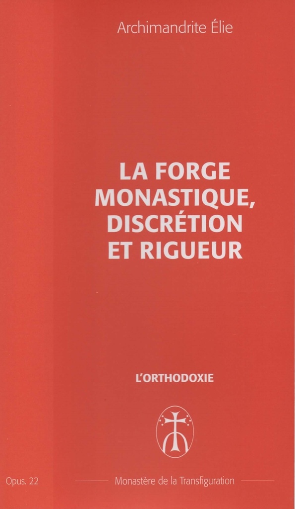 La forge monastique, discrétion et rigueur