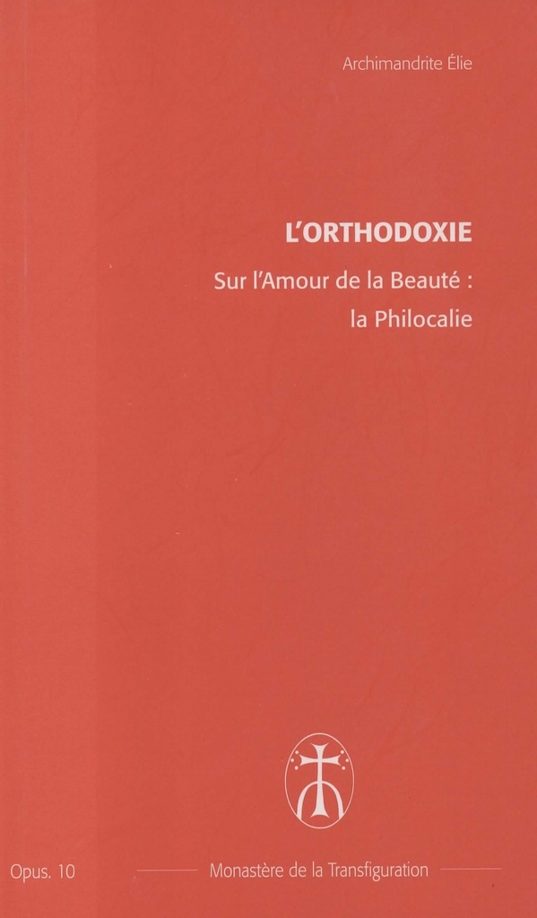 Sur l'Amour de la beauté : la Philocalie