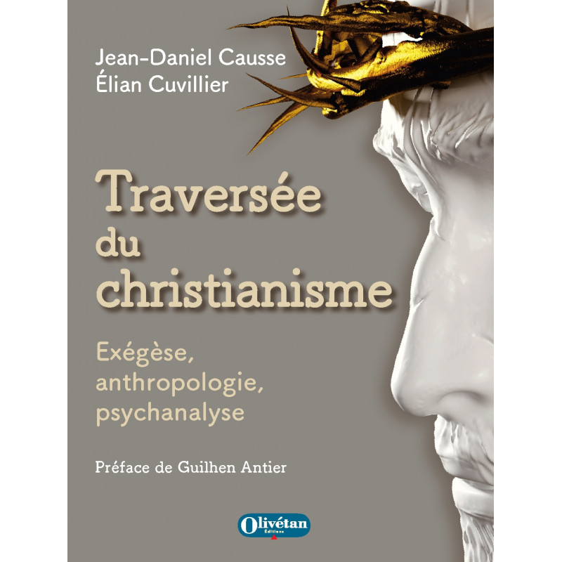 Traversée du christianisme - exégèse, anthropologie, psychanalyse