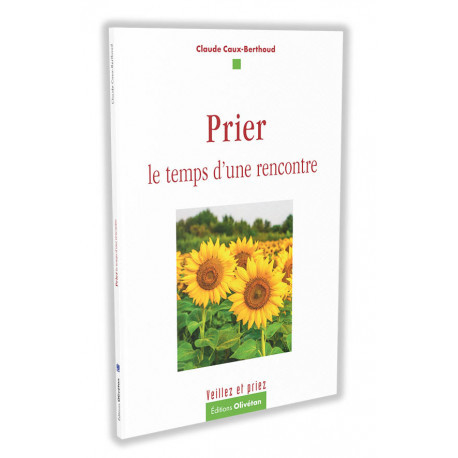 Prier le temps d'une rencontre