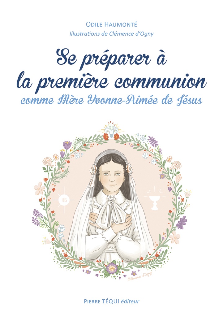 Se préparer à la première communion comme Mère Yvonne-Aimée de Jésus