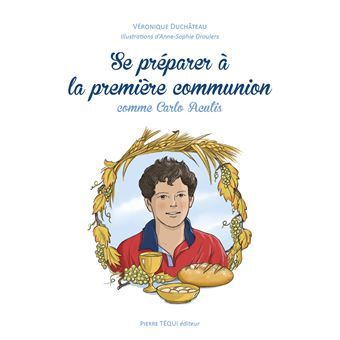Se préparer à la première communion comme saint Carlo Acutis