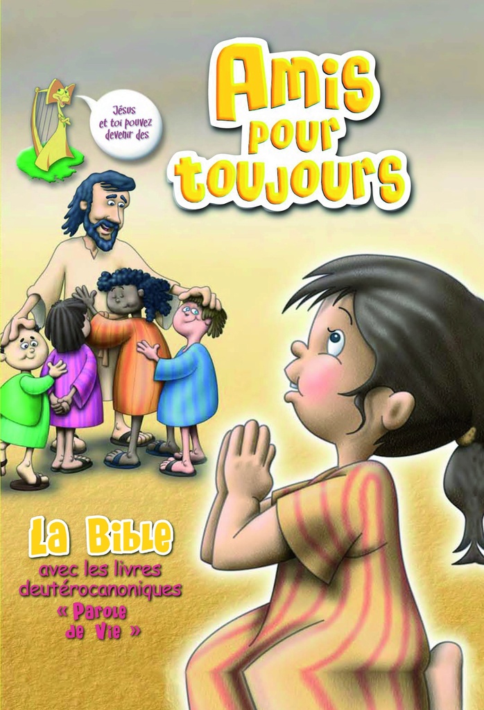AMIS POUR TOUJOURS LA BIBLE AVEC LES LIVRES DEUTEROCANONIQUES  PAROLE DE VIE