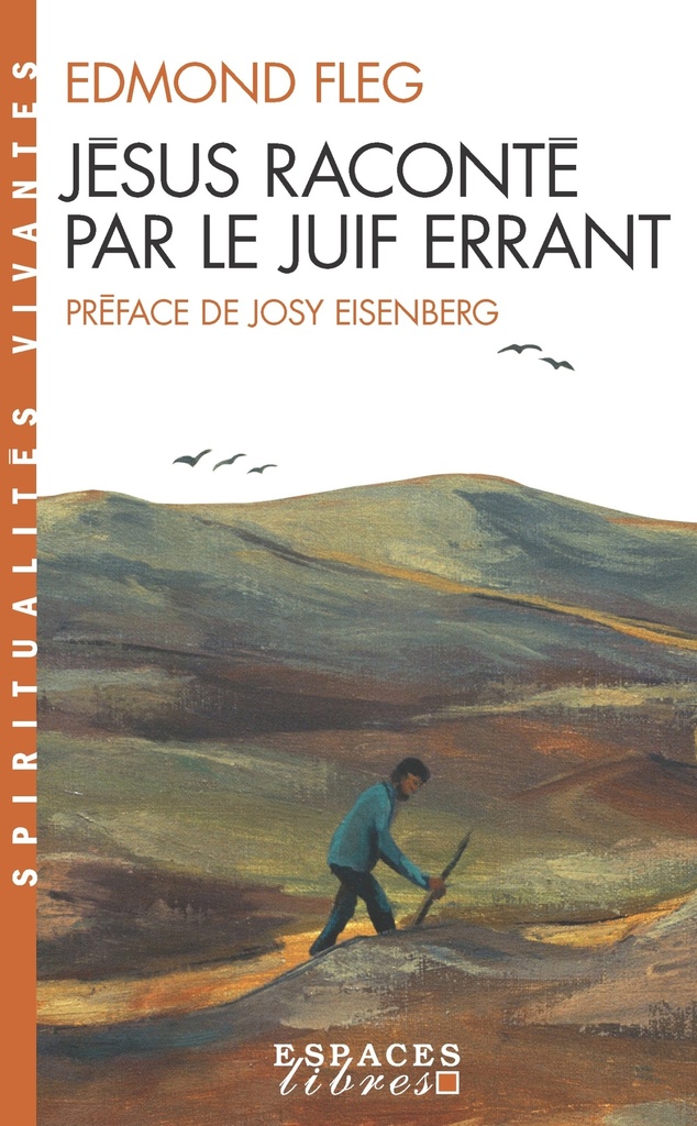 Jésus raconté par le Juif errant (Espaces Libres - Spiritualités Vivantes)