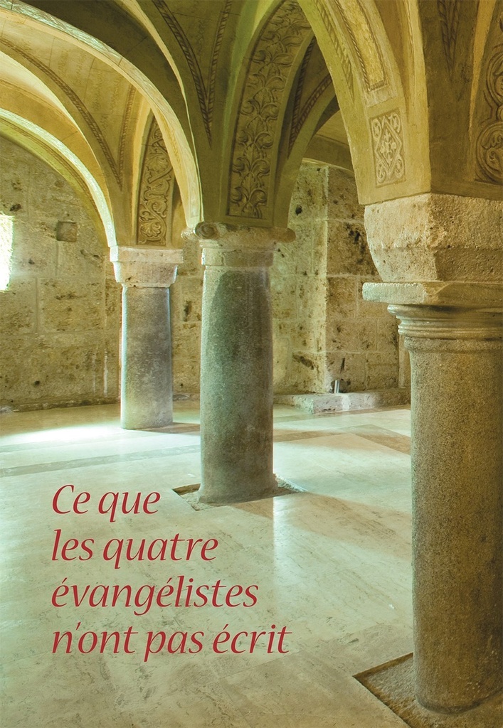 Ce que les quatre évangélistes n'ont pas écrit
