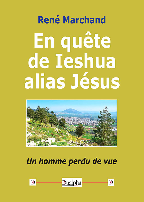 En quête de Ieshua alias Jésus